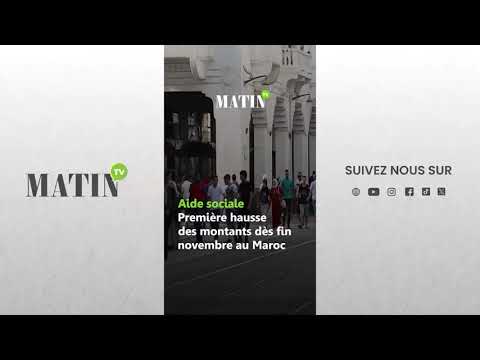 aide-sociale-:-premiere-hausse-des-montants-des-fin-novembre-au-maroc