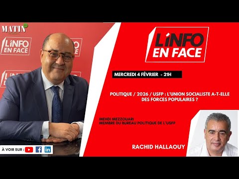 politique-marocaine-/-usfp:-mehdi-mezzouari-en-debat-a-linfo-en-face