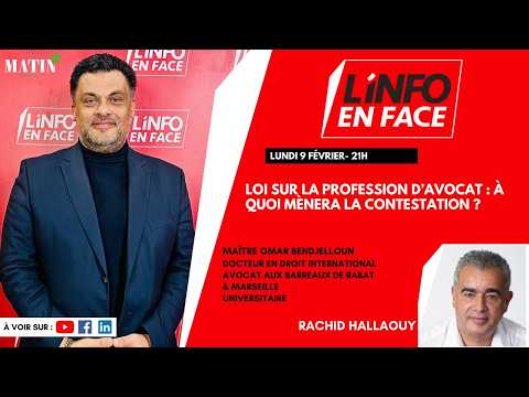 loi-sur-la-profession-davocat-:-maitre-omar-bendjelloun-en-debat-a-linfo-en-face