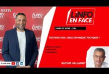 elections-2026-:-abdellah-tourabi-en-debat-dans-linfo-en-face
