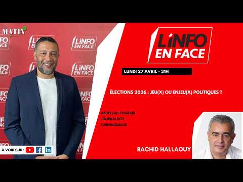 elections-2026-:-abdellah-tourabi-en-debat-dans-linfo-en-face