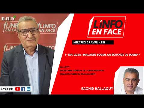 1ᵉʳ-mai-2026-:-ali-lotfi-en-debat-dans-linfo-en-face
